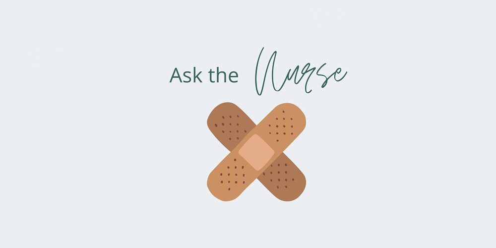 Ask the Nurse 1 Ask the Nurse