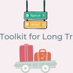A Toolkit for Long Trips